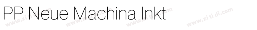 PP Neue Machina Inkt字体转换